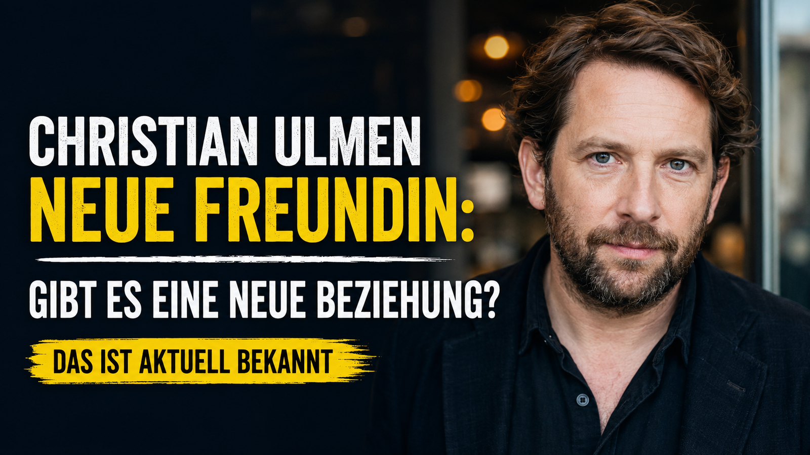 Christian Ulmen neue Freundin: Gibt es eine neue Beziehung?